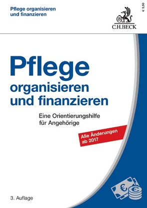 Pflege organisieren und finanzieren von Friedel,  Wolfram, Petz,  Cornelia