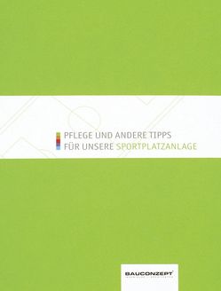 Pflege und andere Tipps für unsere Sportplatzanlage von Hoffmann,  Bert, Klein,  Wolfgang, Rabe,  Christoph