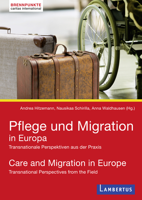 Pflege und Migration in Europa von Hitzemann,  Andrea, Schirilla,  Nausikaa, Waldhausen,  Anna