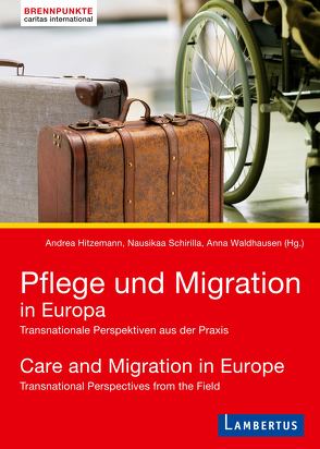 Pflege und Migration in Europa von Hitzemann,  Andrea, Schirilla,  Nausikaa, Waldhausen,  Anna