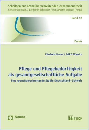 Pflege und Pflegebedürftigkeit als gesamtgesellschaftliche Aufgabe von Münnich,  Ral T., Simoes,  Elisabeth