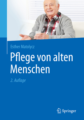 Pflege von alten Menschen von Matolycz,  Esther