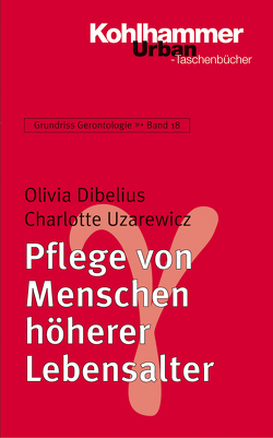 Pflege von Menschen höherer Lebensalter von Dibelius,  Olivia, Tesch-Römer,  Clemens, Uzarewicz,  Charlotte, Wahl,  Hans-Werner, Weyerer,  Siegfried, Zank,  Susanne