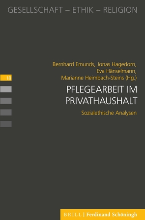 Pflegearbeit im Privathaushalt von Emunds,  Bernhard, Hagedorn,  Jonas, Hänselmann,  Eva, Heimbach-Steins,  Marianne