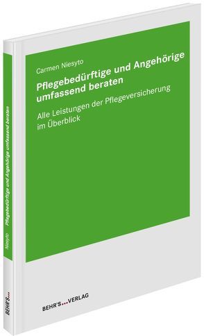 Pflegebedürftige und Angehörige umfassend beraten von Niesyto,  Frau Carmen