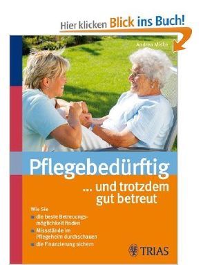 Pflegebedürftig….und trotzdem gut betreut von Miske,  Andrea