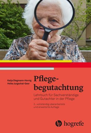 Pflegebegutachtung von Diegmann-Hornig,  Katja, Jurgschat-Geer,  Heike