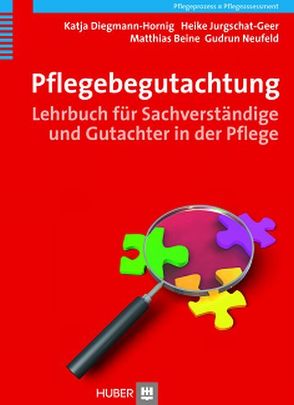 Pflegebegutachtung von Beine,  Matthias, Diegmann-Hornig,  Katja, Jurgschat-Geer,  Heike, Neufeld,  Gudrun