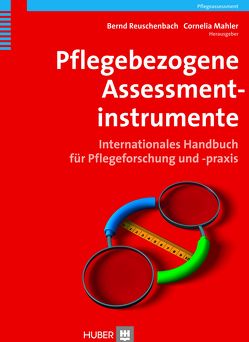 Pflegebezogene Assessmentinstrumente von Mahler,  Cornelia, Reuschenbach,  Bernd