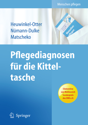 Pflegediagnosen für die Kitteltasche von Heuwinkel-Otter,  Annette, Matscheko,  Norbert, Nümann-Dulke,  Anke