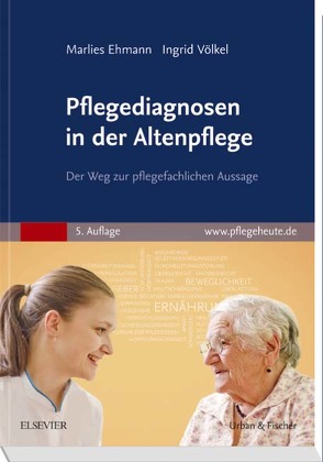 Pflegediagnosen in der Altenpflege von Ehmann,  Marlies, Völkel,  Ingrid