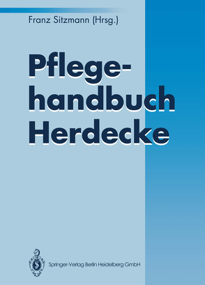 Pflegehandbuch Herdecke von Sitzmann,  Franz