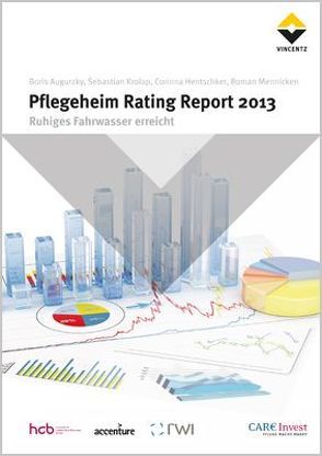 Pflegeheim Rating Report 2013 von Augurzky,  Boris, Hentschker,  Corinna, Krolop,  Sebastian, Mennicken,  Roman