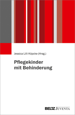 Pflegekinder mit Behinderung von Köpcke,  Jessica Lilli