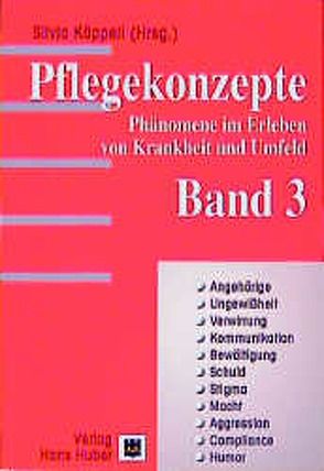 Pflegekonzepte. Phänomene im Erleben von Krankheiten und Umfeld / Pflegekonzepte – Band 3 von Käppeli,  Silvia