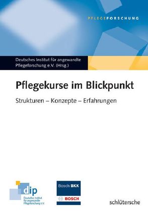 Pflegekurse im Blickpunkt von Deutsches Institut für angewandte Pflegeforschung e. V