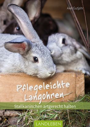 Pflegeleichte Langohren von Gutjahr,  Axel