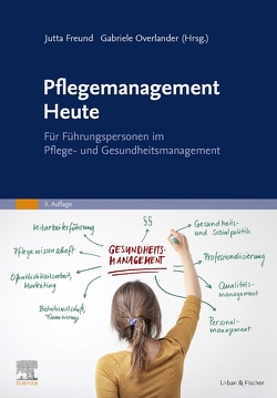 Pflegemanagement Heute von Freund,  Jutta, Overlander,  Gabriele