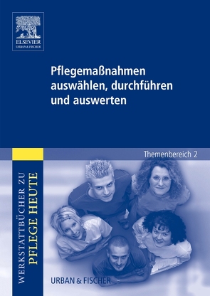 Pflegemaßnahmen auswählen, durchführen und auswerten von Schwermann,  Meike, Warmbrunn,  Angelika