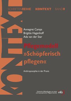 Pflegemodell „Schöpferisch pflegen“ von Camps,  Annegret, Hagenhoff,  Brigitte, Nikodemus Werk e.V.,  Nikodemus, Star,  Ada van der