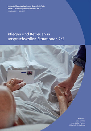 Pflegen und Betreuen in anspruchsvollen Situationen 2/2 von Amherd,  Julia, OdASanté, Plattner,  Jean-Michel, Ruf,  Sybille, Snozzi,  Nicola