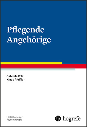 Pflegende Angehörige von Pfeiffer,  Klaus, Wilz,  Gabriele