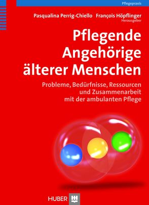 Pflegende Angehörige älterer Menschen von Hoepflinger,  François, Perrig-Chiello,  Pasqualina