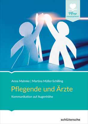 Pflegende und Ärzte von Mahnke,  Anna, Müller-Schilling,  Prof. Dr. Martina