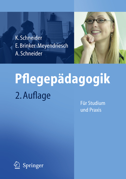 Pflegepädagogik von Brinker-Meyendriesch,  Elfriede, Schneider,  Alfred, Schneider,  Kordula