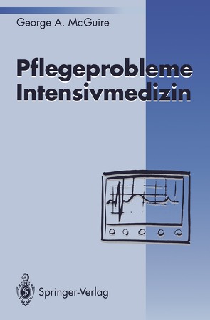 Pflegeprobleme Intensivmedizin von McGuire,  George A.