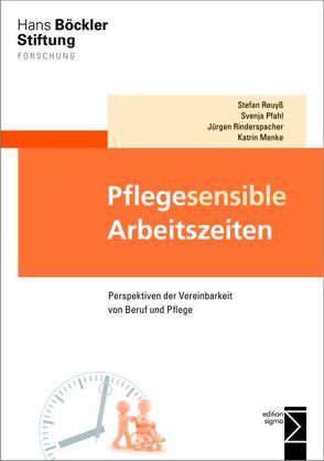 Pflegesensible Arbeitszeiten von Menke,  Katrin, Pfahl,  Jan, Pfahl,  Svenja, Reuyß,  Stefan, Rinderspacher,  Jürgen P., Weeber,  Sonja