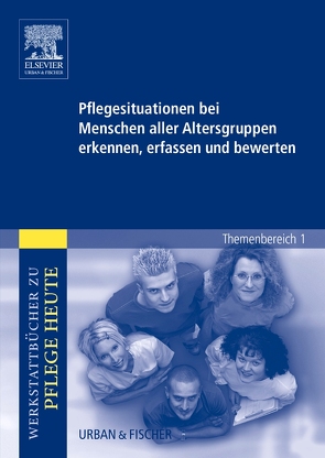 Pflegesituationen bei Menschen aller Altersgruppen erkennen, erfassen und bewerten von Kania,  Christian, Warmbrunn,  Angelika