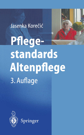 Pflegestandards Altenpflege von Korečić,  Jasenka