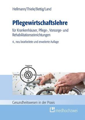 Pflegewirtschaftslehre von Bettig,  Uwe, Hellmann,  Georg, Land,  Beate, Thiele,  Günter