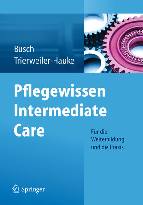 Pflegewissen Intermediate Care von Busch,  Jutta, Trierweiler-Hauke,  Birgit