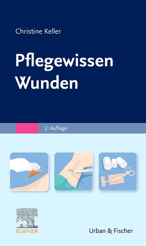 Pflegewissen Wunden von Keller,  Christine, Kosthorst,  Martha