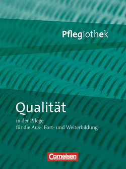 Pflegiothek – Für die Aus-, Fort- und Weiterbildung – Einführung und Vertiefung für die Aus-, Fort-, und Weiterbildung von Lange-Weishaupt,  Anja, Peper,  Elisabeth