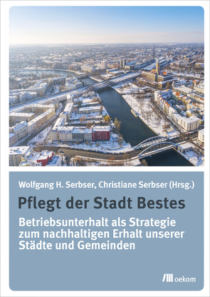 Pflegt der Stadt Bestes von Serbser,  Christiane, Serbser,  Wolfgang H.