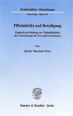 Pflichtdelikt und Beteiligung. von Sánchez-Vera,  Javier