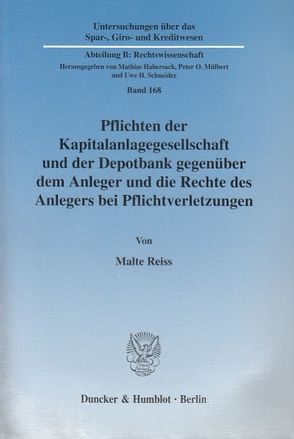 Pflichten der Kapitalanlagegesellschaft und der Depotbank gegenüber dem Anleger und die Rechte des Anlegers bei Pflichtverletzungen. von Reiss,  Malte