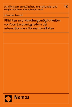 Pflichten und Handlungsmöglichkeiten von Vorstandsmitgliedern bei internationalen Normenkonflikten von Rowold,  Johannes