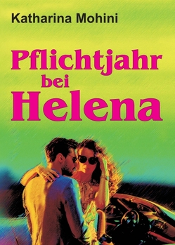 Pflichtjahr bei Helena von Mohini,  Katharina