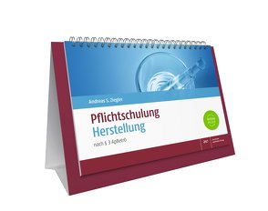 Pflichtschulung Herstellung von Ziegler,  Andreas S.