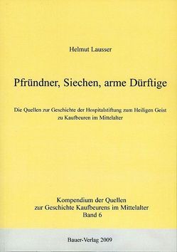 Pfründner, Siechen, arme Dürftige von Lausser,  Helmut