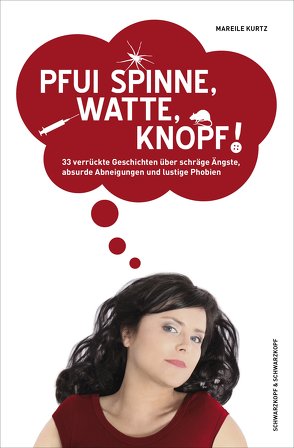 Pfui Spinne, Watte, Knopf! von Kurtz,  Mareile