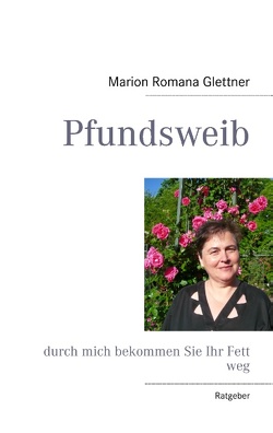 Pfundsweib von Glettner,  Marion Romana