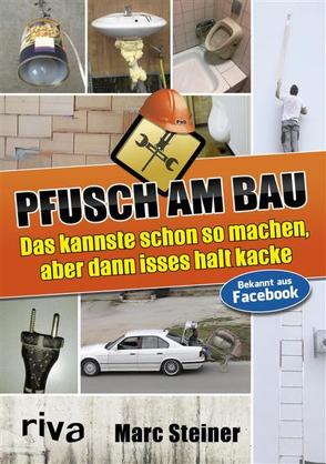 Pfusch am Bau von Steiner,  Marc