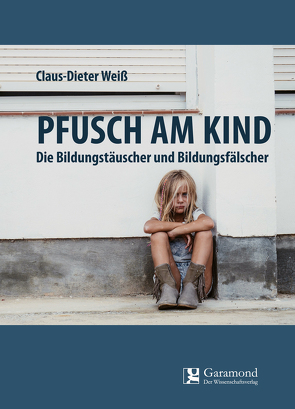 Pfusch am Kind von Weiß,  Claus-Dieter