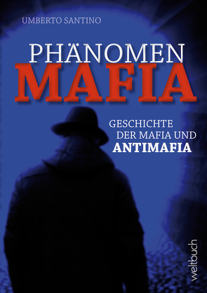 Phänomen MAFIA von di Stefano,  Giovanni, Kohl,  Dirk, Küper,  Winfried, Umberto,  Santino