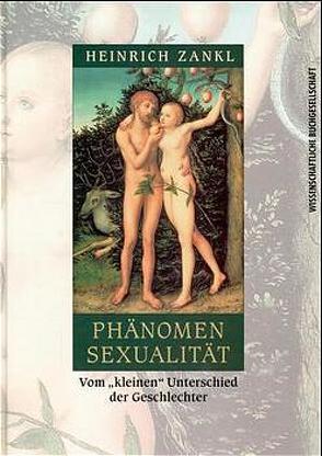 Phänomen Sexualität von Zankl,  Heinrich